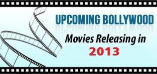 Bollywood Movies Releasing in 2013 - List of New Upcoming Hindi Movies Releasing in 2013