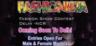 Fashionista 2014 - Fashion Show Contest Delhi NCR - Entries Open for MALE and FEMALE Models