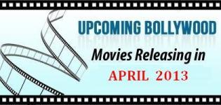 List of New Bollywood Hindi Movies Releasing in April 2013
