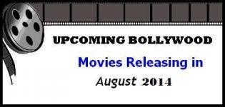 List of New Bollywood Hindi Movies Releasing in August 2014