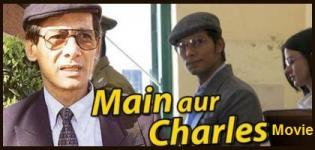 Main Aur Charles Hindi Movie Release Date 2015 with Cast Crew & Review