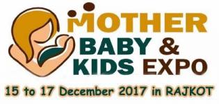 Mother, Baby & Kids Expo 2017 in Rajkot - Date and Venue Details