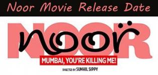 Noor Hindi Movie 2017 - Release Date and Star Cast Crew Details