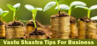 Vastu Shastra Tips for Business - Vaastu Guide for Business Growth