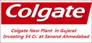 Colgate New Plant Gujarat - Colgate Investment Plant near Sanand in Ahmedabad