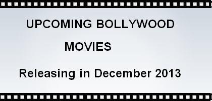 There are lots of superb Movies Releasing in December 2013.