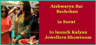 Aishwarya Rai Bachchan in Surat to inaugurates Kalyan Jewellers Showroom