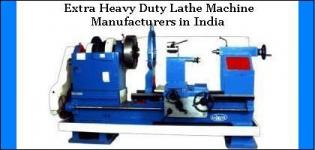 Extra Heavy Duty Lathe Machine Manufacturers in India