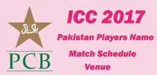 ICC Champions Trophy 2017 Pakistan Team Players Name - Match Schedule and Venue Details