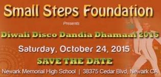 Small Steps Foundation Presents Diwali Disco Dandiya Dhamaal 2015 at Newark CA