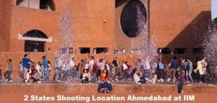 2 States Movie Shooting Location Ahmedabad at IIM and Astodia Darwaza