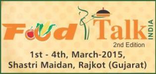 2nd Food Talk India 2015 Rajkot on 1st to 4th March at Shastri Maidan