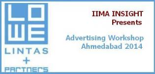 Advertising Workshop in Ahmedabad Gujarat 2014 by LOWE LINTAS - IIMA INSIGHT