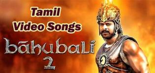 Bahubali 2 The Conclusion Video Songs - Bahubali 2 Movie Songs in Tamil