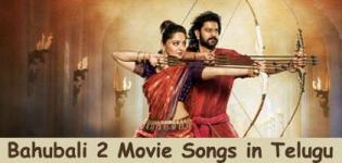 Bahubali 2 The Conclusion Video Songs - Bahubali 2 Movie Songs in Telugu