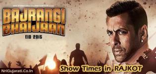 Bajarangi Bhaijaan in Rajkot Showtimes - Movie Shows Timings in Rajkot Cinemas Theatres
