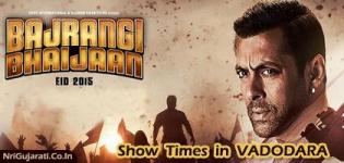 Bajarangi Bhaijaan in Vadodara Showtimes - Movie Shows Timings in Vadodara Cinemas Theatres