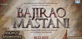 Bajirao Mastani Showtimes in Rajkot - Bajirao Mastani Movie Show Timings Rajkot Cinemas Theaters