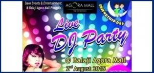 Balaji Agora Mall Presents Friendship Day Celebration Live DJ Party at Ahmedabad 2015