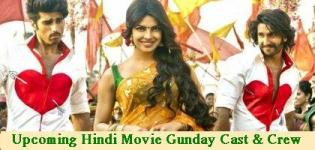 New Upcoming Hindi Movie Gunday Cast & Crew- Gunday Hindi Movie Release Date