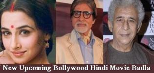 New Upcoming Bollywood Movie Badla Releasing Date- Hindi Movie Badla Cast & Crew