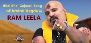 Bhai Bhai Gujarati Song of Arvind Vegda in Ram Leela Bollywood Film 2013