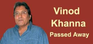 Bollywood Actor Vinod Khanna Passed Away on 27th April 2017 - Vinod Khanna Death News