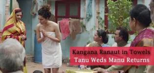 Bollywood Actress Kangana Ranaut in TOWELS - Hot Pics Tanu Weds Manu Returns 2015