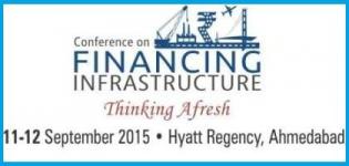 CII & GKAFC Present Conference on Financing Infrastructure at Ahmedabad on September 2015