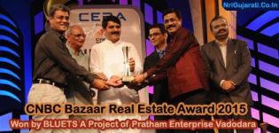 CNBC Bazaar Real Estate Award 2015 Won by BLUETS A Project of Pratham Enterprise Vadodara