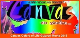 Canvas Colors of Life Gujarati Movie 2015 - Release Date Star Cast & Crew Details