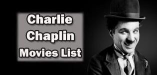 Charlie Chaplin Most Famous Best Movies List - Charlie Chaplin All Film Names