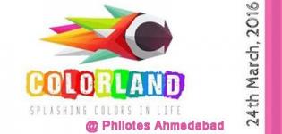 Colorland Holi Party 2016 at Phllotes in Ahmedabad - Date - Venue - Details