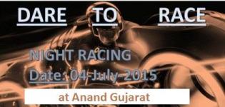 DARE TO RACE in Anand - Night Bike Racing from 4 July 2015