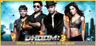 Dhoom 3 Showtimes Rajkot-Show Timing Online Booking in Rajkot Cinemas Theatres