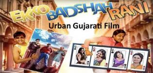 Ekko Badshah Rani Urban Desi Gujarati Film 2016 - Cast Crew Release Date Details