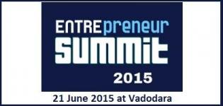 Entrepreneur Summit 2015 Vadodara on 21st June 2015