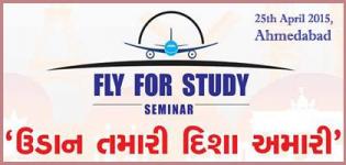 FLY FOR STUDY Foreign/Overseas Education Seminar in Ahmedabad on 25 April 2015