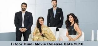 Fitoor Hindi Movie Release Date 2016 - Fitoor Bollywood Film with Cast Crew Details