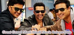 Great Grand Masti (Masti 3) Hindi Movie Release Dates with Star Cast and Crew Details