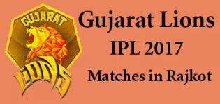Gujarat Lions IPL 2017 Matches in Rajkot Gujarat India - Date Schedule and Venue Details