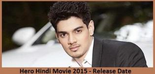 Hero Hindi Movie 2015 - Release Date and Star Cast & Crew Details