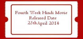 Hindi Movie Releasing on 25th April 2014 - Fourth Week Bollywood Film Release List