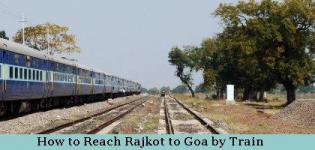 How to Reach Rajkot to Goa By Train - Time of Available Direct Fast Train - List - Name - Details