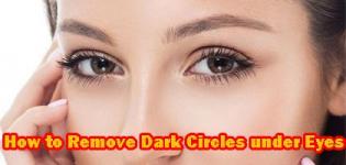 How to Remove Dark Circles under Eyes - General Eye Care Tips and Tricks