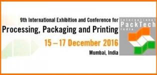 International PackTech India 2016 - Exhibition on Packaging and Processing Industry at Mumbai