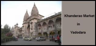 Khanderao Market in Vadodara Gujarat - History Timings of Khanderao Market