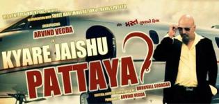 Kyare Jaishu Pattaya Gujarati Movie 2016 Release Date Star Cast & Crew Details