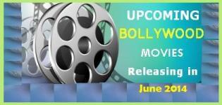 List of New Bollywood Hindi Movies Releasing in June 2014