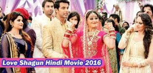 Love Shagun Hindi Movie 2016 - Release Date and Star Cast Crew Details